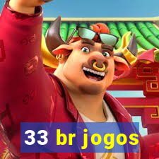 33 br jogos